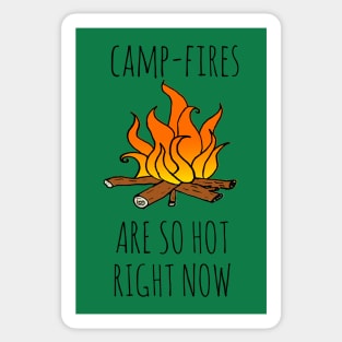 Camp-Fires are SO Hot Right Now Sticker